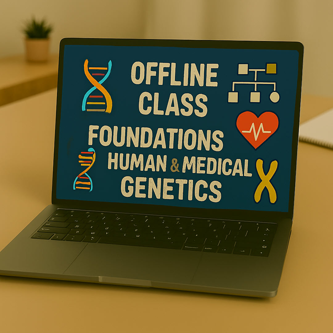 ژنتیک انسانی پایه و پزشکی(کلاس آفلاین)